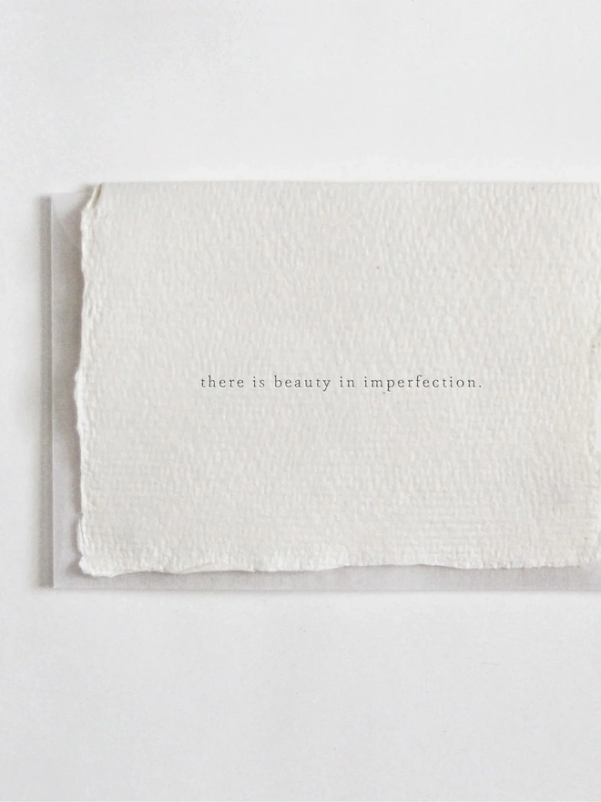 'There is Beauty in Imperfection', Letterpress Mini Card