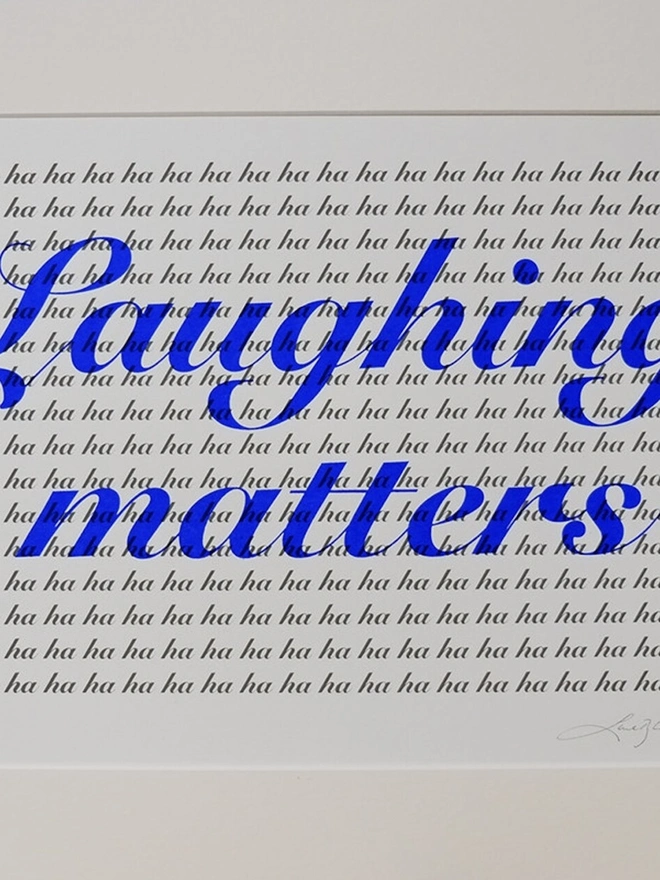 'Laughing Matters' Artwork Screen Print