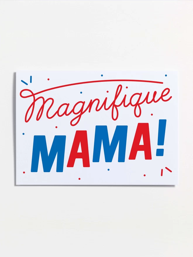 Greeting card with words Magnifique Mama
