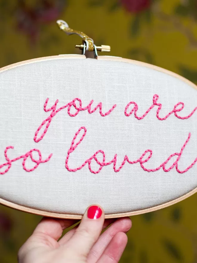 You Are So Loved Embroidery Hoop