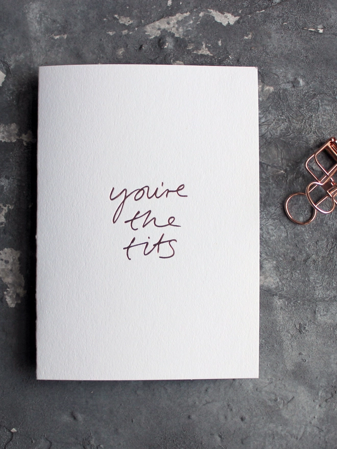 'You're The Tits' Hand Foiled Card