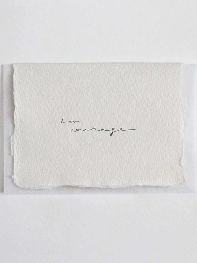'Have Courage', Letterpress Mini Card on Handmade Paper