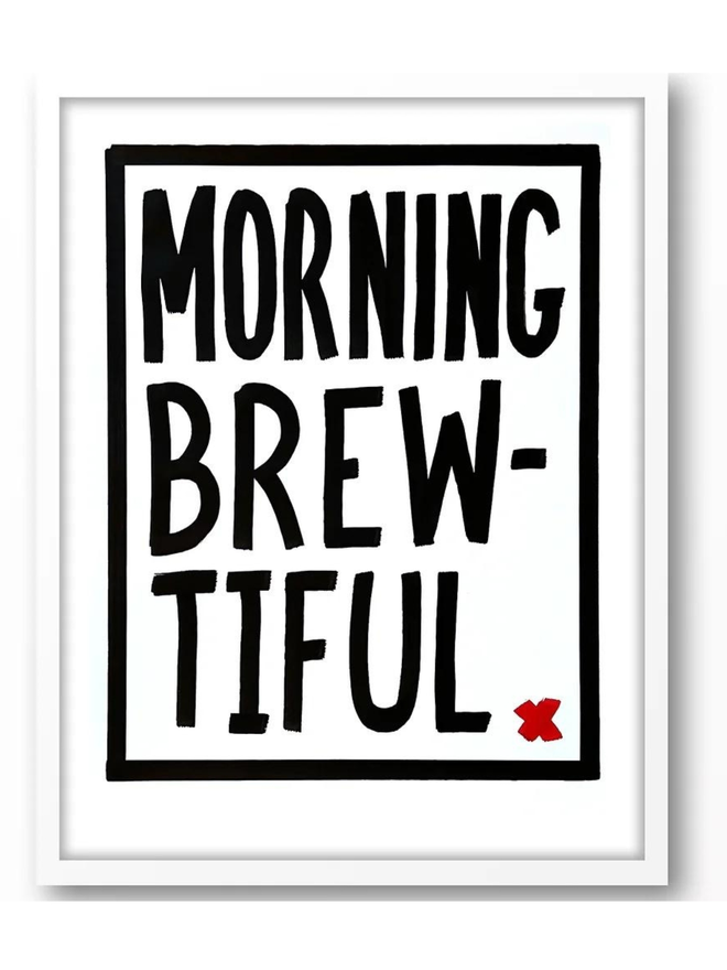 Morning Brew-tiful Print