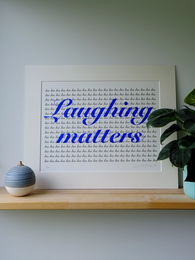 'Laughing Matters' Artwork Screen Print