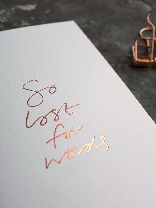 'So Lost For Words' Hand Foiled Card