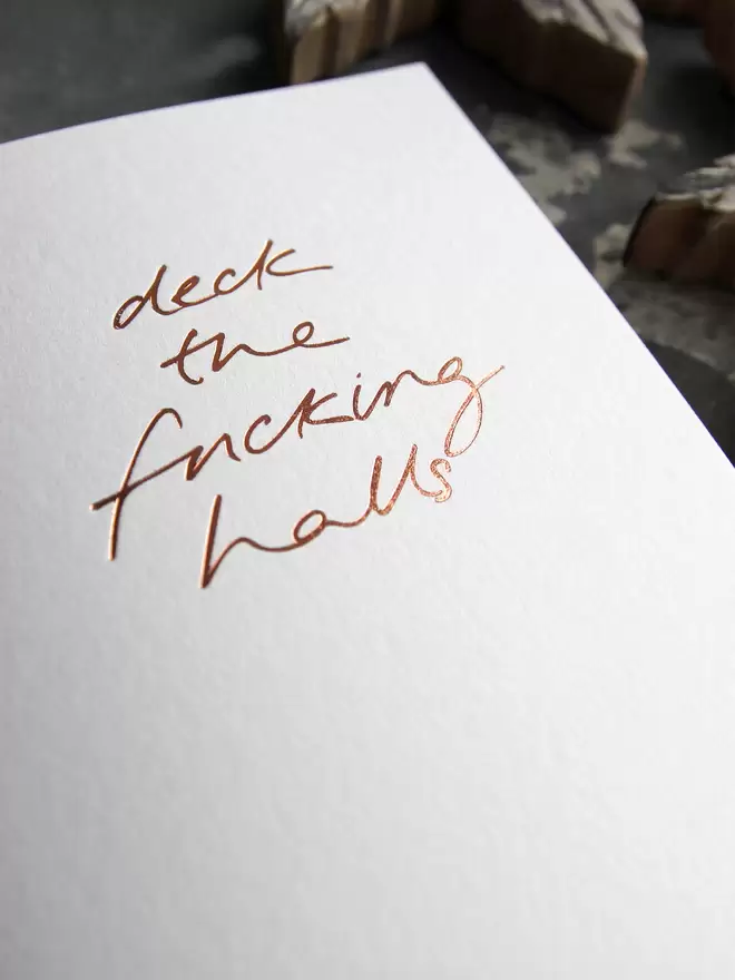 'Deck The Fucking Halls' Hand Foiled Card