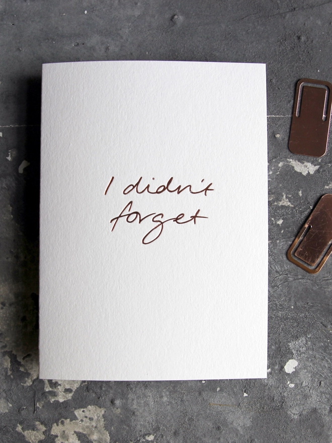 'I Didn't Forget' Hand Foiled Card