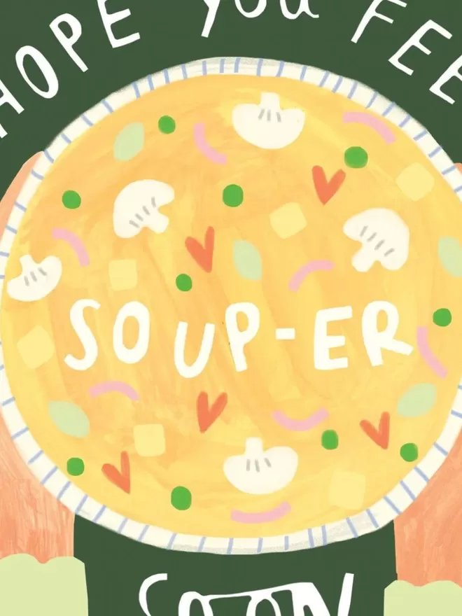 Feel Soup-er Soon Card
