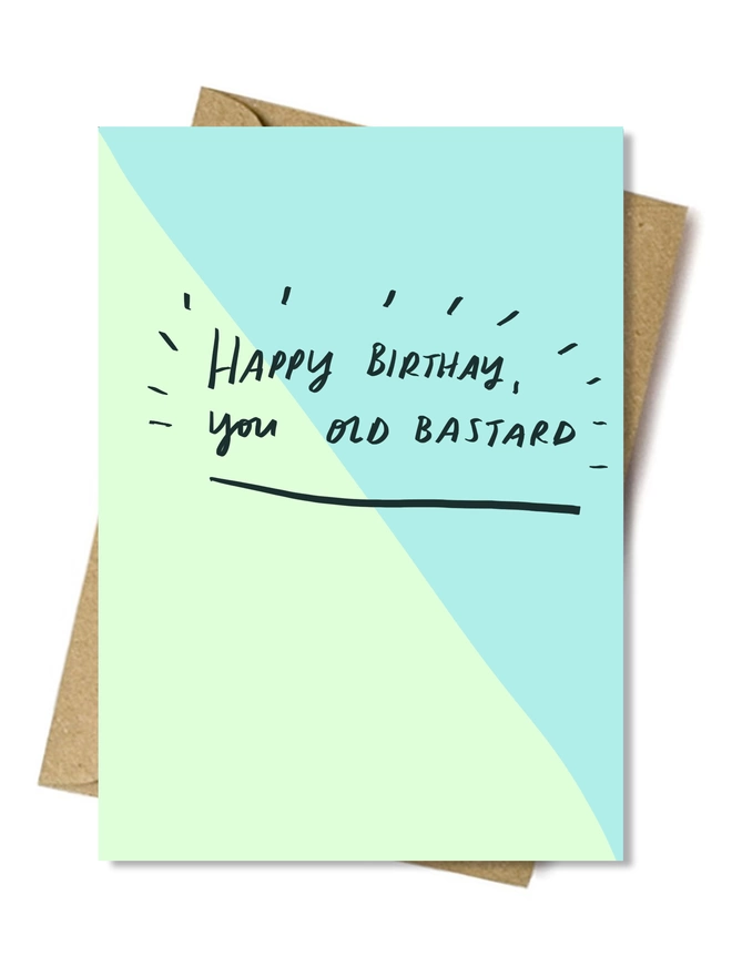 Card reads "Happy Birthday, you old bastard"