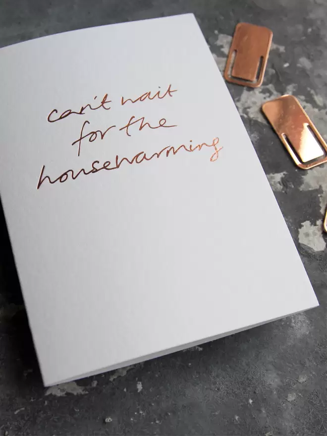 'Can't Wait For The Housewarming' Hand Foiled Card