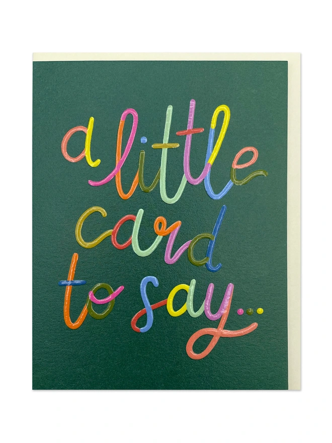 Mini Thinking Of You Card Colourful Rainbow Lettering ‘A little card to say...' | Raspberry Blossom