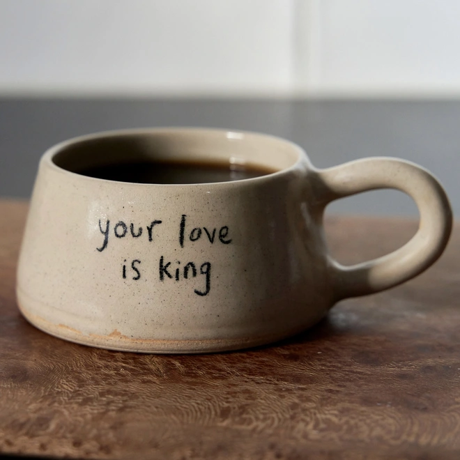Your love is king nostalgic ceramic mug. A ceramic mug with the words 'your love is king' written on the front