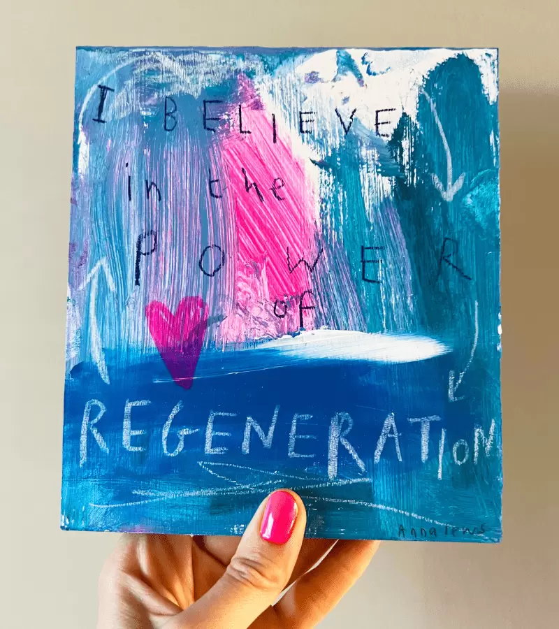 I believe in the power of regeneration painting by Sketchy Muma