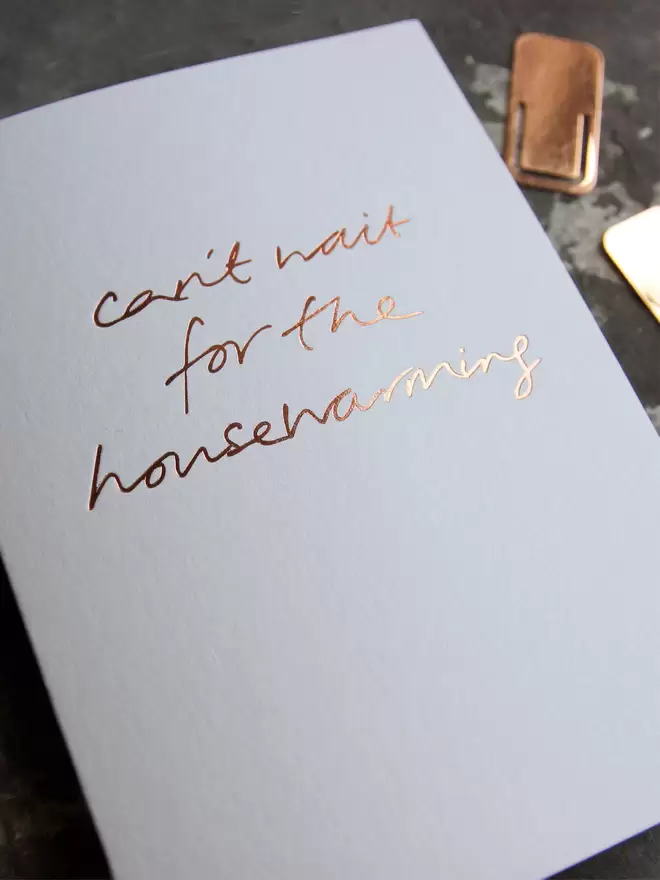 'Can't Wait For The Housewarming' Hand Foiled Card