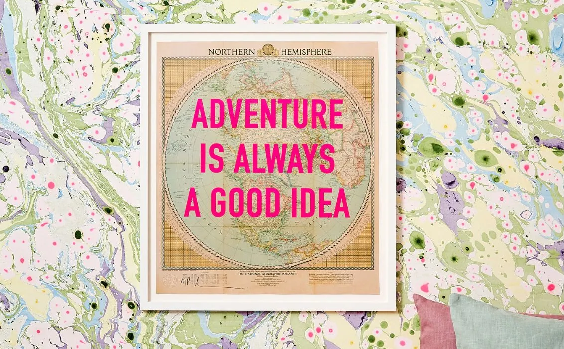 Adventure is always a good idea print