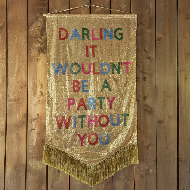 Darling it wouldn't be a party without you sequin wall hanging