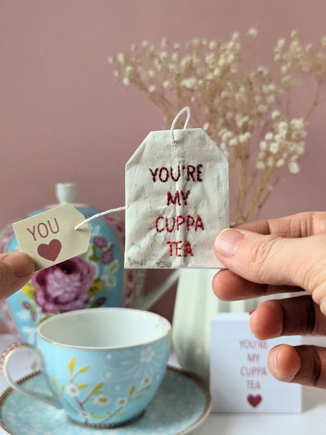 Embroidered teabag, You're my cuppa tea held 