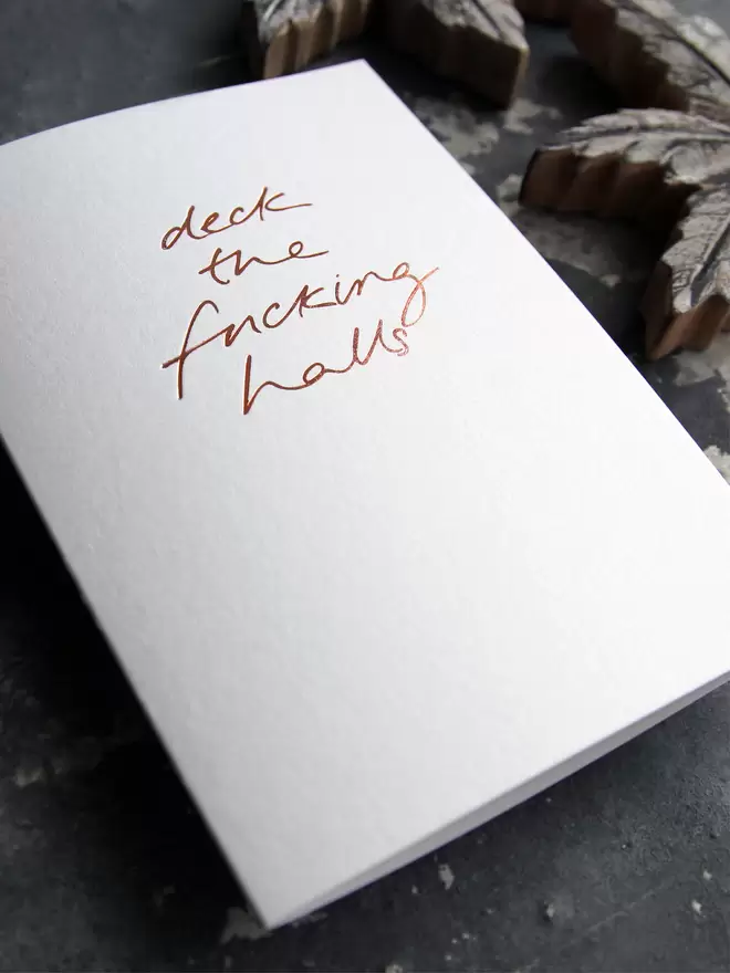 'Deck The Fucking Halls' Hand Foiled Card