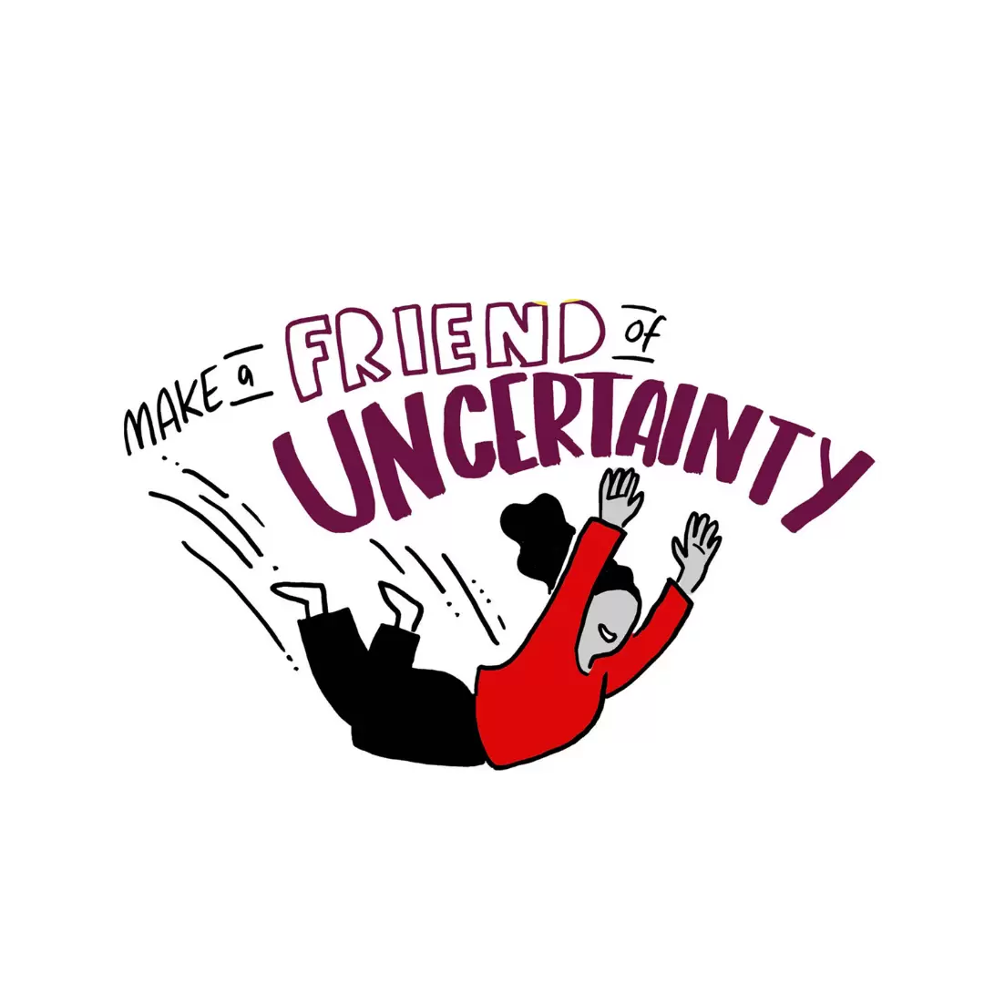 Make a friend of uncertainty print