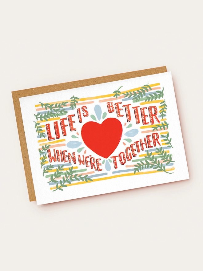 Life Is Better When We're Together Valentine's Card