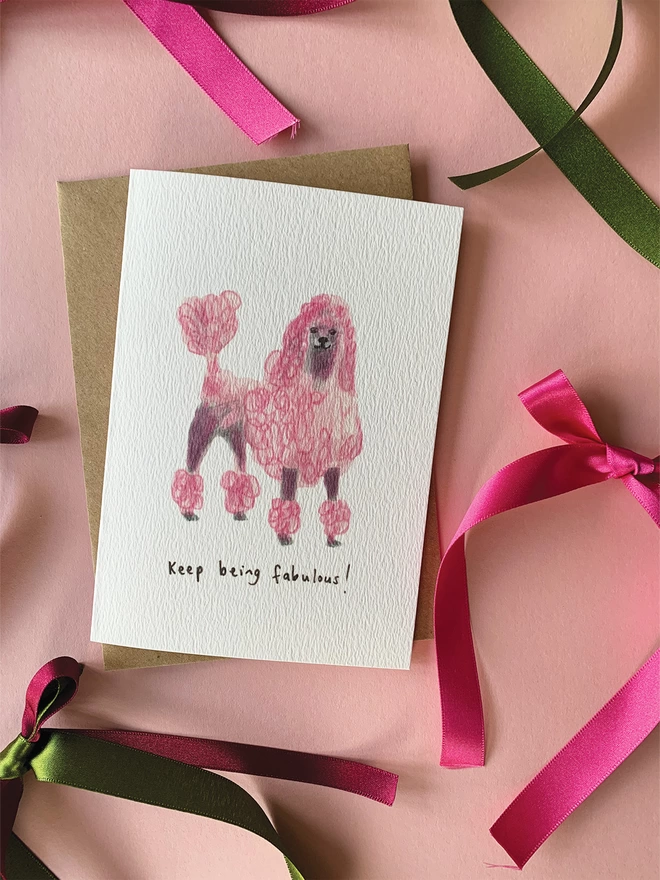 Keep being Fabulous Pink Poodle Greeting Card