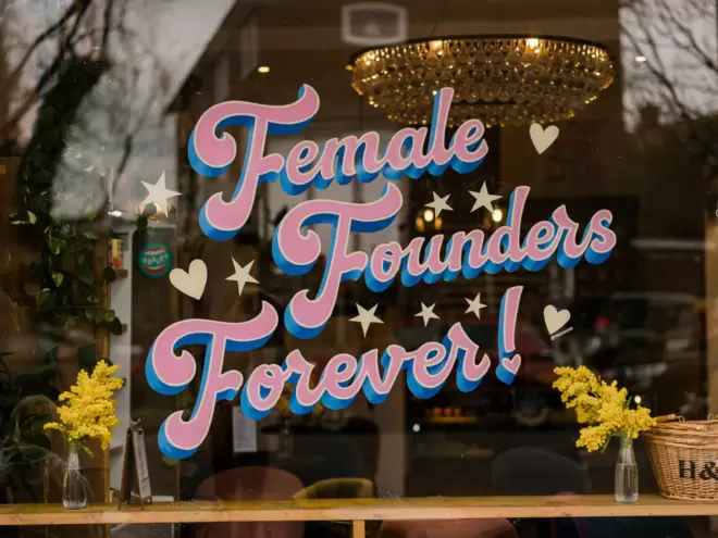 Female Founders Forever by Tozer Signs