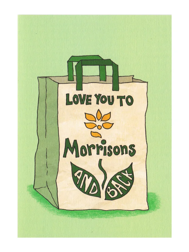 Love You to Morrisons and Back Greeting Card