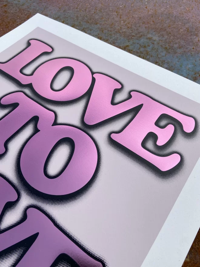 Metallic Hot Foil  "Love to Love" Screen Print in lilac. typography says love to love with a drop shadow the print is square 