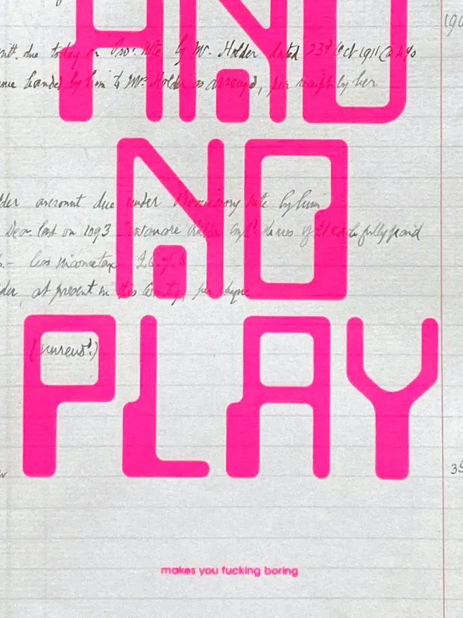 All Work and No Play (Makes You Fucking Boring) Pink Artwork