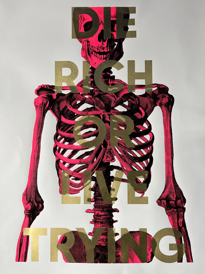 Die rich or live trying skeleton neon pink and gold leaf