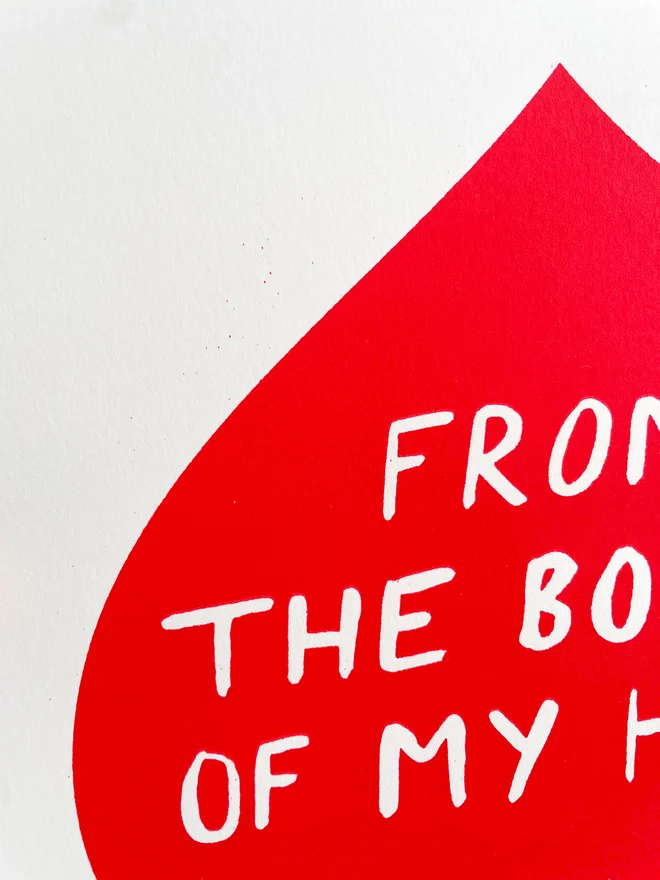'From The Bottom Of My Heart' Screenprint