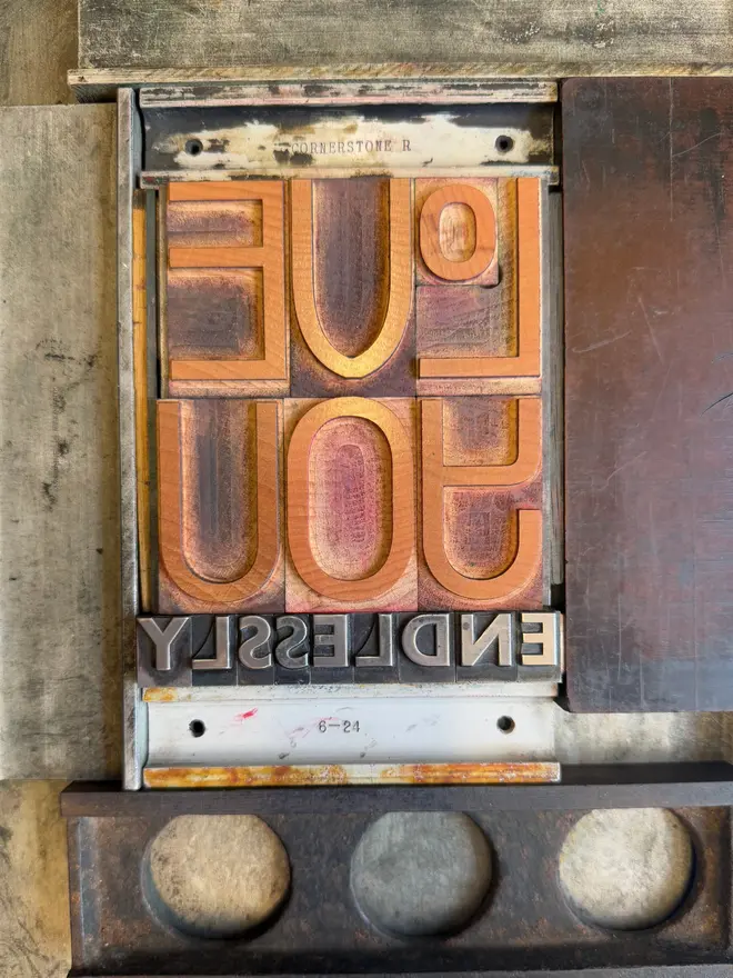 Love you endlessly - letterpress wood and metal type