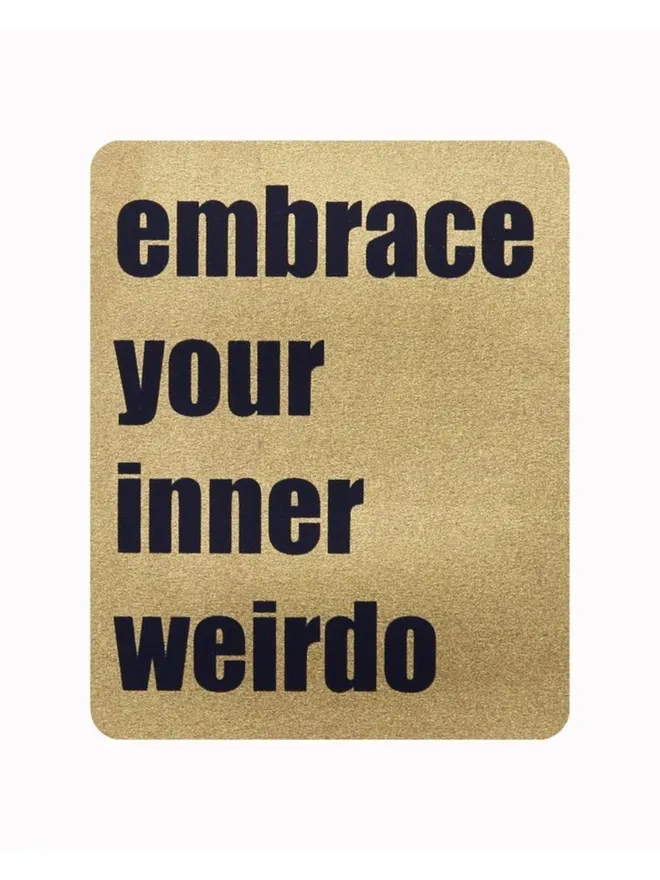 Print - embrace your inner weird