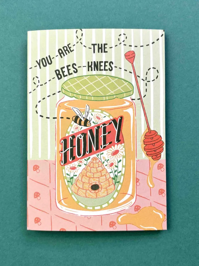 You Are The Bees Knees, Encouragement Greeting Card
