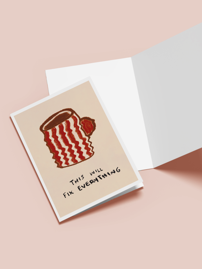 'this will fix everything' coffee card. an illustrated coffee cup on a greetings card.