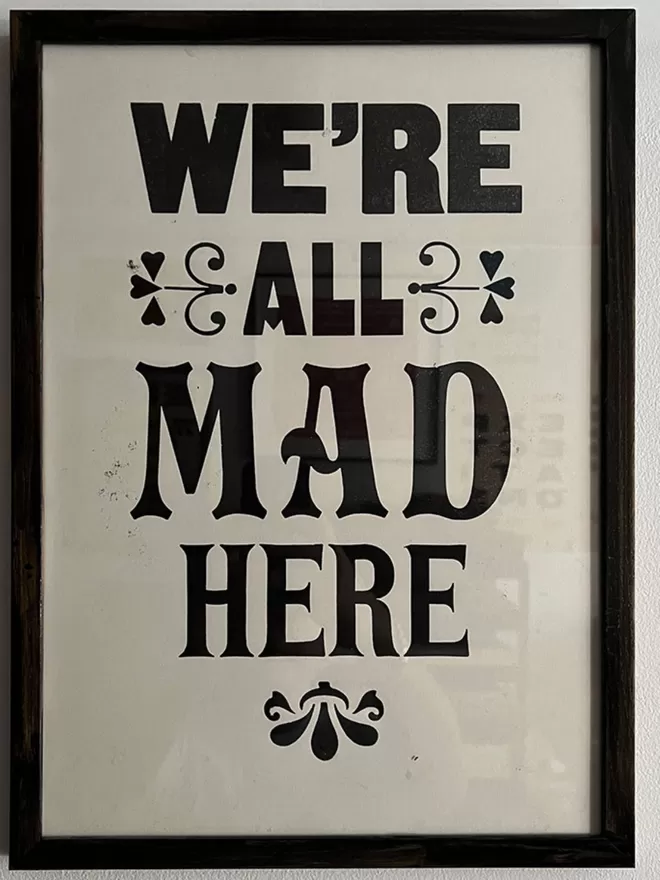 Alice In Wonderland  - We're All Mad Here Print 