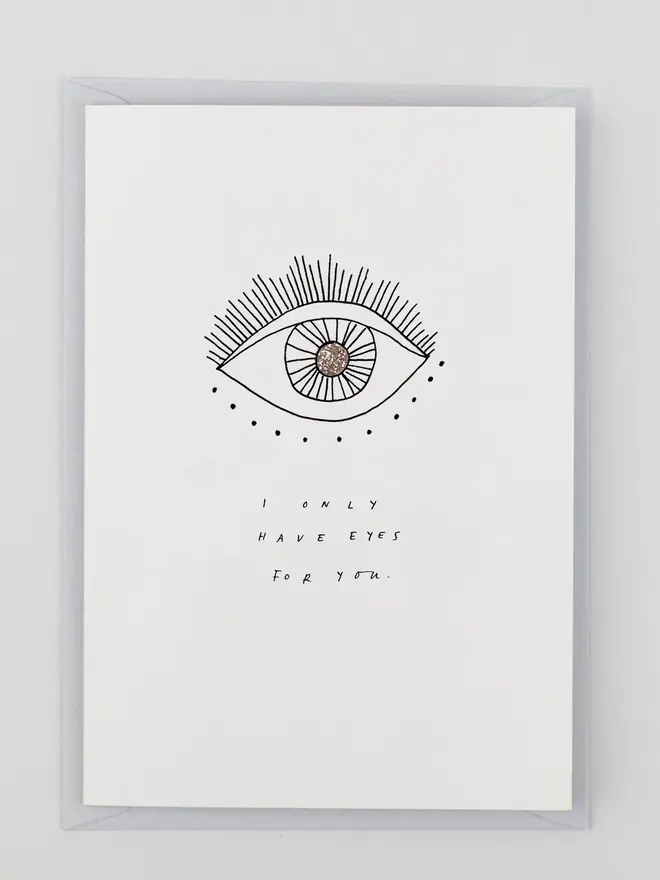 'I Only Have Eyes For You' Greeting Card 