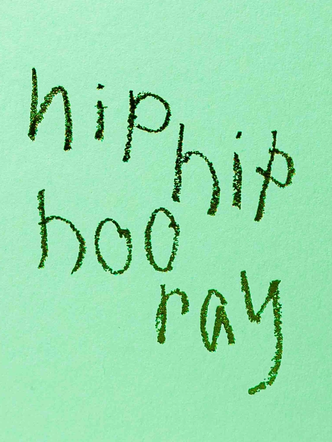 Hip Hip Hooray - Hand Foiled Card
