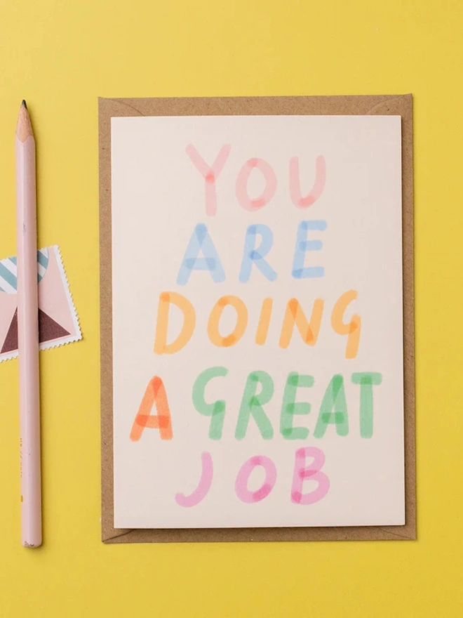 'You Are Doing A Great Job' Greeting Card
