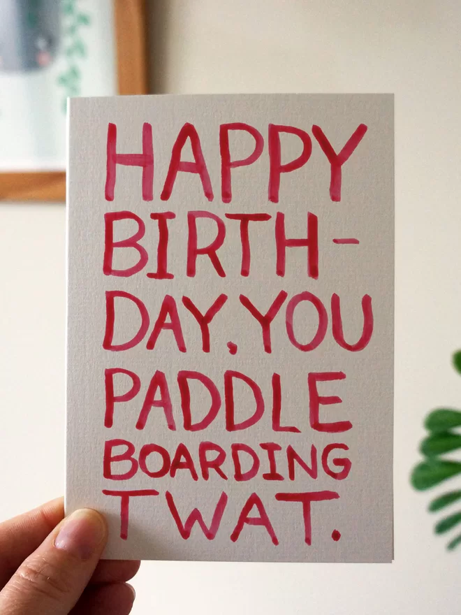 Happy Birthday You Paddle Boarding Twat Greeting Card