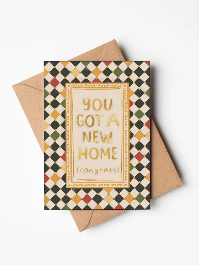 'You Got A New Home' checkerboard greeting card.