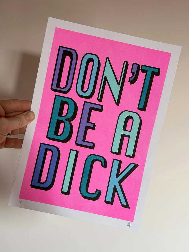 Don't Be a Dick, Typographical print, printed in Riso Neon Pink and Minty Colours