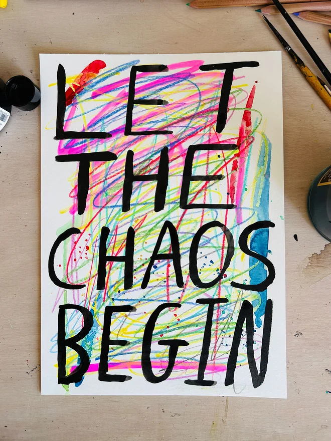 Let The Chaos Begin Original Artwork by Chloe Lawson