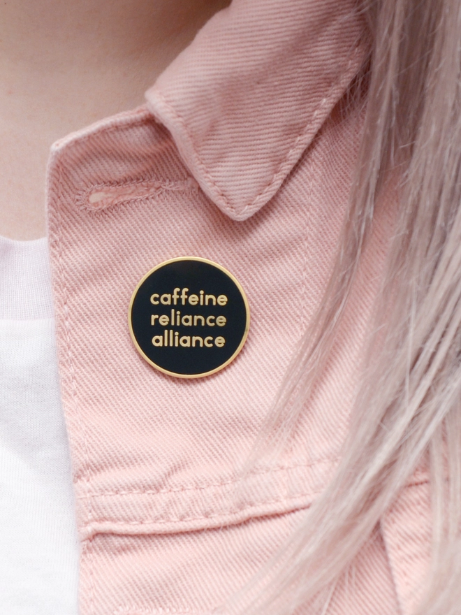 'Caffeine Reliance Alliance' Enamel Pin gift for coffee lovers