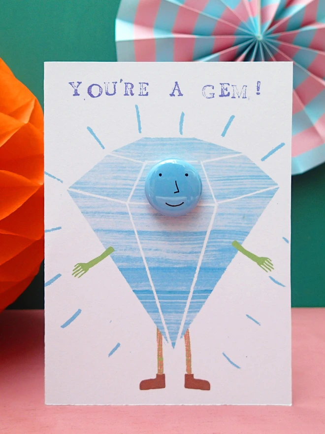 you're a gem greeting card with happy face pin badge