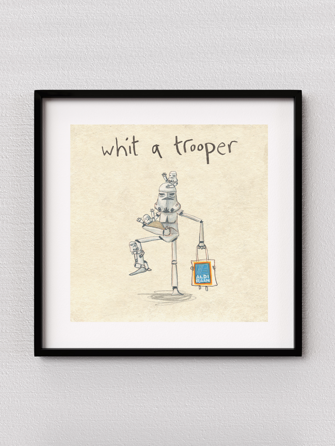 'Whit A Trooper' Print