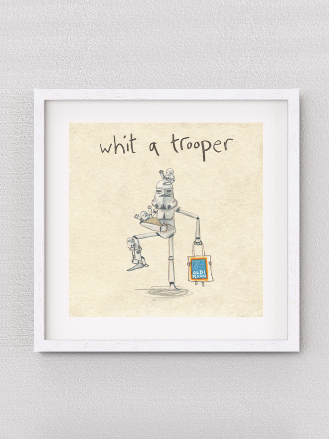 'Whit A Trooper' Print