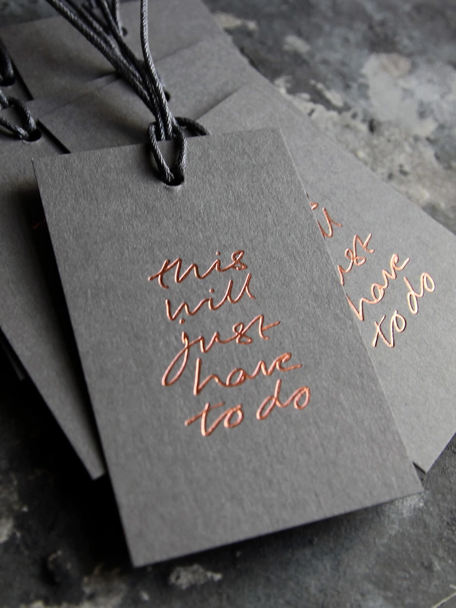 'This Will Just Have To Do' Hand Foiled Gift Tags