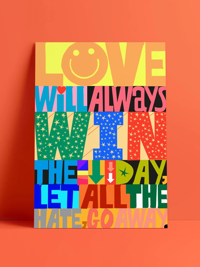 Love Will Always Win The Day,  Let The Hate Go Away Art Print