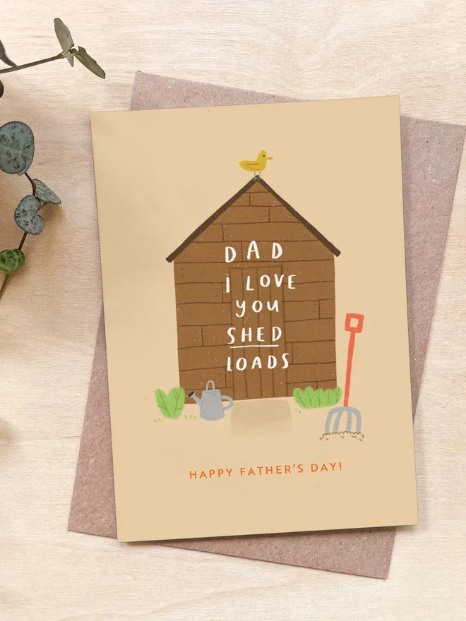 Dad I love you shed loads Father's Day Card